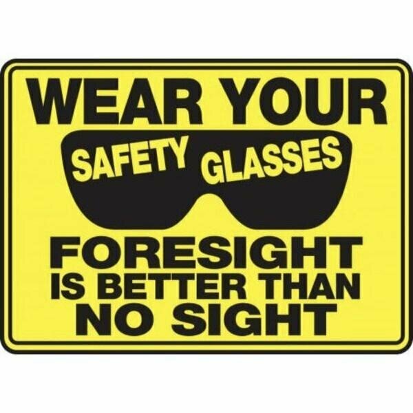 Accuform SAFETY SIGN WEAR YOUR SAFETY GLASSES MPPE534XT
